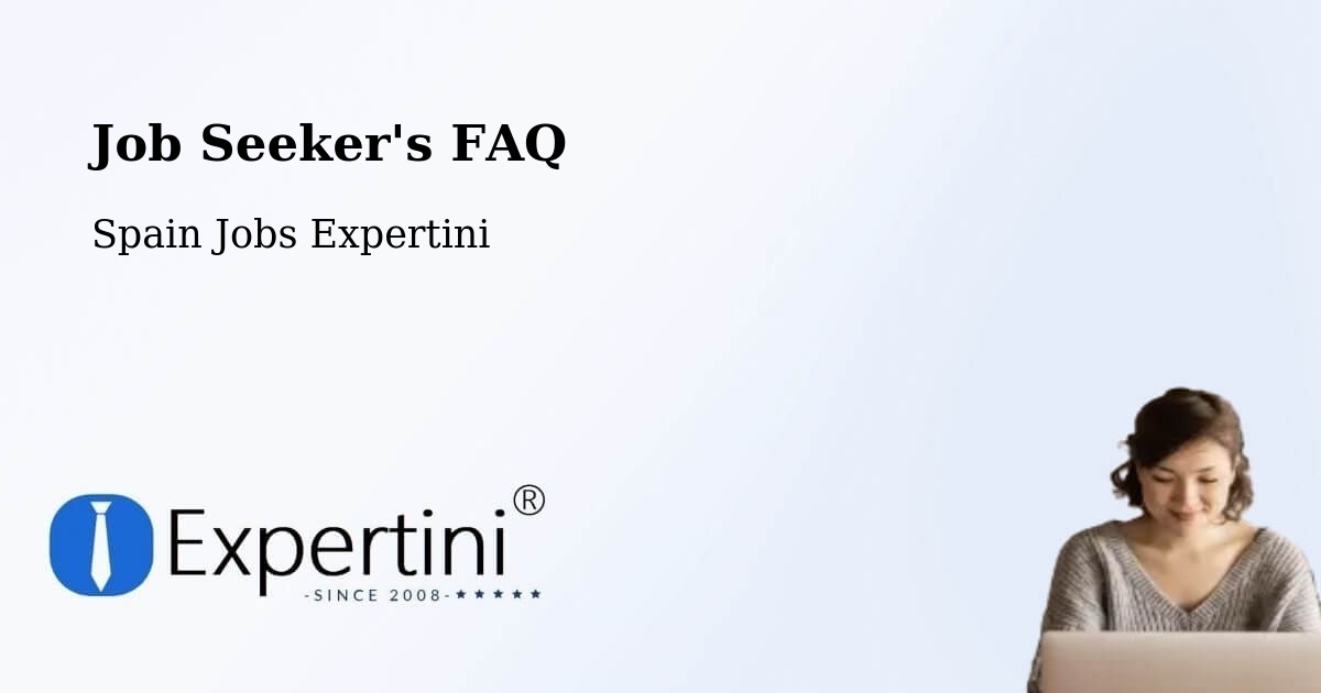 Job Seeker FAQ – Pino Del Oro - Spain Jobs Expertini
